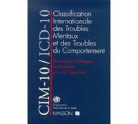 CIM-10/ICD-10. Descriptions cliniques et directives pour le diagnostic Organisation mondiale de la santé (OMS) (Auteur)