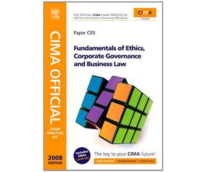 CIMA Official Exam Practice Kit Fundamentals of Ethics, Corporate Governance & Business Law, Third Edition: Certificate in Business Accounting