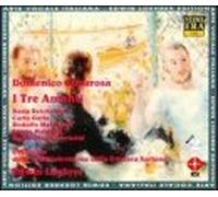 Cimarosa: I Tre Amanti