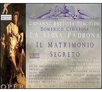 Cimarosa - Il Matrimonio Segreto/La Serva Padrona