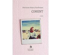 Ciment - Marianne Maury-Kaufmann - Cent Mille Milliards - broché - Contes / Légendes