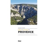 Cimes et falaises de Provence – 35 randonnées d'exception hors des sentiers battus – Glénat