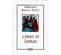 Cimes et lamas - Marco Pallis - Kailash Eds - relié - Etude