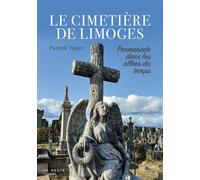 Cimetiere de limoges (coll. beau petit pays) (bp) Promenade dans les allées du temps - Patrick Vigier - Geste - broché - Essai