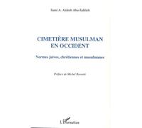 Cimetière Musulman En Occident - Normes Juives, Chrétiennes Et Musulmanes