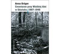 Cimetières de la grande allée de Dantzig 1867 - 1945 (Buch auf Polnisch)