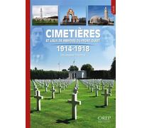 Cimetières et lieux de mémoire du front ouest 1914-1918 - Christophe Thomas - Orep - broché - Monographie