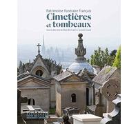 Patrimoine Funéraire Français : Cimetières Et Tombeaux