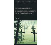 Cimetieres militaires et monuments aux morts de la grande guerre (marne)-drac itineraires du patr. Marne - Alexandre Niess - Gueniot Dominique Eds - broché - Guide