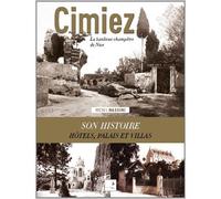 CIMIEZ, la banlieue champêtre de NIce - Michel Massimi - Du Campanile Eds - broché - Beau livre
