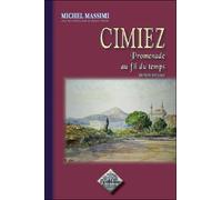 Cimiez, promenade au fil du temps Edition spéciale - Michel Massimi - Regionalismes Eds - broché - Etude