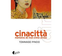Cinacittà - Mémoires de mon crime atroce