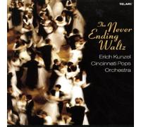 Cincinnati Pops Orchestra & Erich Kunzel - The Never Ending Waltz By Cincinnati Pops Orchestra & Erich Kunzel (2008-12-18)