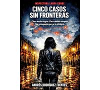 CINCO CASOS SIN FRONTERAS - Cinco novelas negras. Una protagonista que ya no olvidarás.: LA CASA QUIETA - ASESINATO EN EL CALLEJÓN DEL ORO - TRAMPA PARA LAURA - EL NOMBRE EQUIVOCADO - LA CHICA POLACA