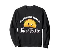 Cinco De Mayo - My Princess Name is Taco Belle Funny Pun Sweatshirt