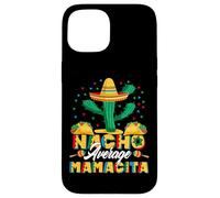 Cinco De Mayo Nacho Moyenne Mamacita Nachos Lover Coque pour iPhone 15