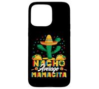Cinco De Mayo Nacho Moyenne Mamacita Nachos Lover Coque pour iPhone 15 Pro Max