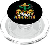 Cinco De Mayo Nacho Moyenne Mamacita Nachos Lover PopSockets PopGrip pour MagSafe