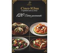 Cinco IGbas - 120 entrées gourmandes: 5 ingrédients sains au airfryer