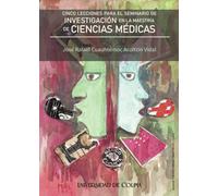 Cinco lecciones para el seminario de investigación en la maestría de ciencias médicas