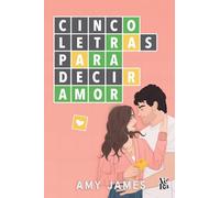 Cinco letras para decir amor (A Five-Letter Word for Love)