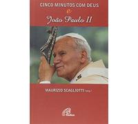 Cinco Minutos com Deus e João Paulo II