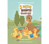 Cinco Patitos y los Bisontes en el Golden Gate
