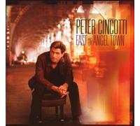 Cincotti, Peter - East of Angel Town