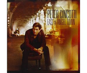 Cincotti, Peter - East of Angel Town