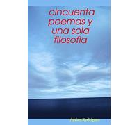 Cincuenta Poemas Y Una Sola Filosofia