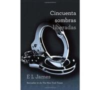 Cincuenta Sombras Liberadas (Trilogia Cincuenta Sombras) - [Version Originale] E L James (Auteur)