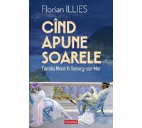 Cind apune soarele - Florian Illies, Editie in limba romana