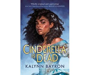 Cinderella Is Dead: A captivating twist on the classic fairytale