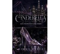 CINDERELLA: San Francisco Love Story