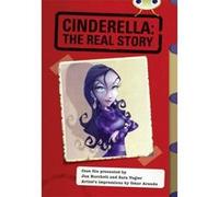 Cinderella: The Real Story: Red (KS2) A/5c (BUG CLUB) - [Version Originale] Jan Burchett, Sara Vogler (Auteur)
