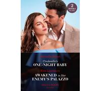 Cinderella's One-Night Baby / Awakened In Her Enemy's Palazzo