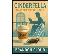 Cinderfella: Glass Slipper Half-Full