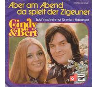 Cindy & Bert - CINDY & BERT / Aber am Abend da spielt der Zigeuner / Spiel´ noch einmal für mich, Habanero / BASF CORNET # 06 12143-1 / Bildhülle / Deutsche Pressung / 7" Vinyl Single Schallplatte /