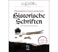 Cindy Schullere Praxisbuch Kalligraphie: Historische Schriften: Vom Begi (Poche)
