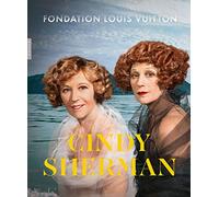 Cindy Sherman (catalogue d'exposition Fondation Vuitton) Marie-Laure Bernadac (Editeur en chef), Suzanne Pagé (Auteur), Olivier Michelon (Auteur), Ludovic Delalande (Auteur), Marie Darrieusecq (Auteur