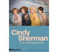 Cindy sherman. une retrospective A la fondation louis vuitton - Collectif - Beaux Arts Editions - broché - Monographie