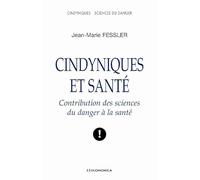 Cindyniques et santé : Contribution des sciences du danger à la santé