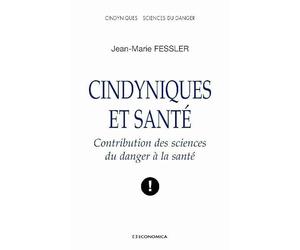 Cindyniques et santé : Contribution des sciences du danger à la santé