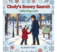 Cindy's Snowy Search: Little Dog Lost