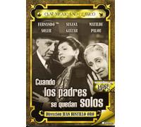 CINE MEXICANO CLASICO; CUANDO LOS PADRES SE QUEDAN SOLOS