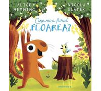 Cine mi-a furat floarea? - Alice Hemming, Editie in limba romana