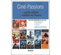 Ciné passions Le guide chiffré du cinéma en France - Simon Simsi - Dixit - broché - Guide