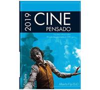 Cine Pensado 2019: Estudios Críticos Sobre 30 Películas Estrenadas En 2019