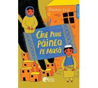 Cine pune painea pe masa - Deborah Ellis, Editie in limba romana