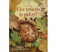 Cine traieste in padure? Descopar lumea - Emily Bone, Editie in limba romana